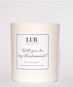 ‘Will you be my Bridesmaid?’ Luxury Candle